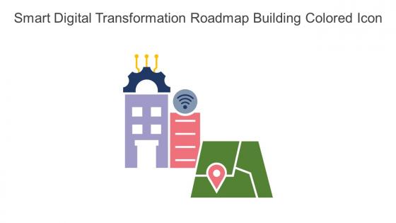 Smart Digital Transformation Roadmap Building Colored Icon In Powerpoint Pptx Png And Editable Eps Format