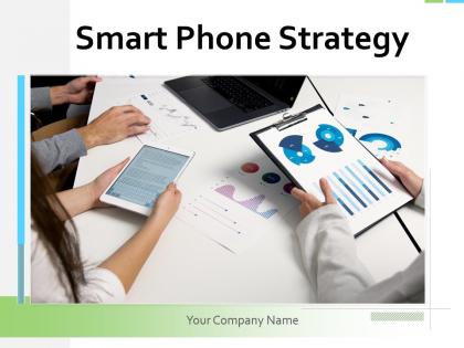 Smart Phone Strategy Powerpoint Presentation Slides