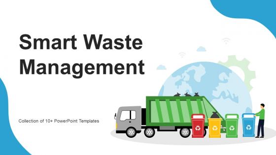 Smart Waste Management Powerpoint Ppt Template Bundles