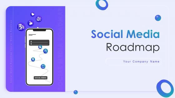 Social Media Roadmap Powerpoint Ppt Template Bundles