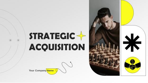 Strategic Acquisition Powerpoint Ppt Template Bundles