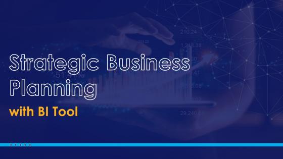 Strategic Business Planning With BI Tool Powerpoint Presentation Slides