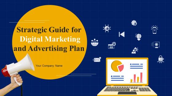 Strategic Guide For Digital Marketing And Advertising Plan Powerpoint Presentation Slides MKT CD V