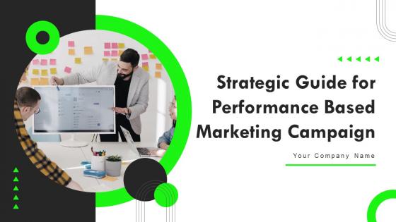 Strategic Guide For Performance Based Marketing Campaign Powerpoint Presentation Slides MKT CD