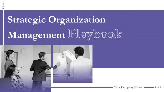 Strategic Organization Management Playbook Powerpoint Presentation Slides