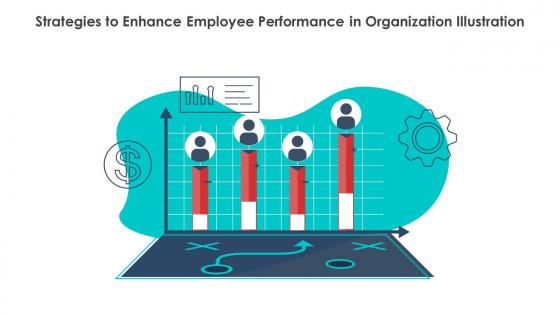 Strategies To Enhance Employee Performance In Organization Illustration