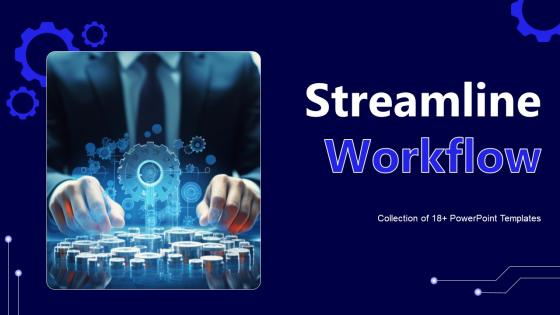 Streamline Workflow Powerpoint Ppt Template Bundles