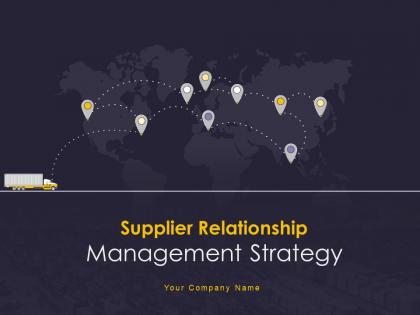 Supplier relationship management strategy complete deck