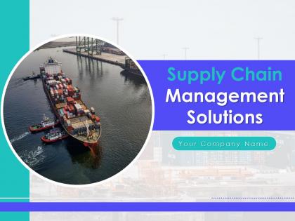 Supply chain management solutions powerpoint presentation slides