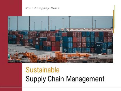 Sustainable supply chain management powerpoint presentation slides