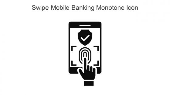 Swipe Mobile Banking Monotone Icon In Powerpoint Pptx Png And Editable Eps Format