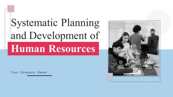 Systematic Planning and Development of Human Resources complete deck