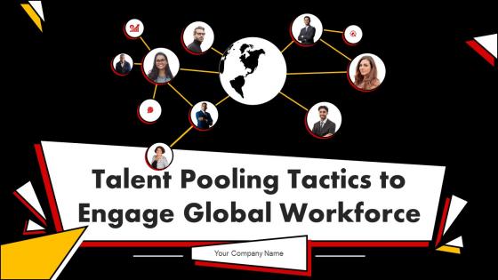 Talent Pooling Tactics To Engage Global Workforce Powerpoint Presentation Slides