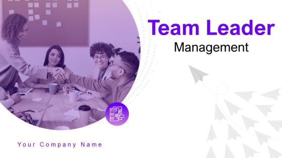 Team Leader Management Powerpoint Presentation Slides