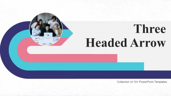 Three Headed Arrow Powerpoint Ppt Template Bundles