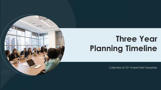 Three Year Planning Timeline Powerpoint Ppt Template Bundles