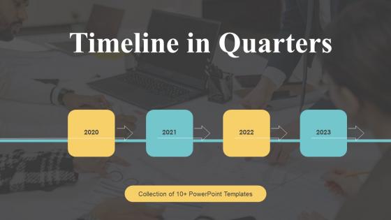 Timeline In Quarters Powerpoint Ppt Template Bundles