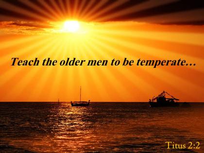 Titus 2 2 teach the older men powerpoint church sermon