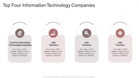 Top Four Information Technology Companies In Powerpoint And Google Slides Cpb