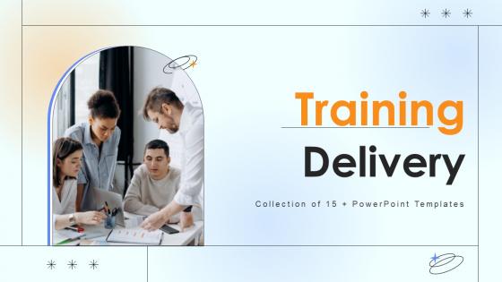 Training Delivery Powerpoint Ppt Template Bundles