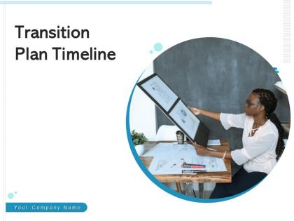 Transition plan timeline change management business support communication