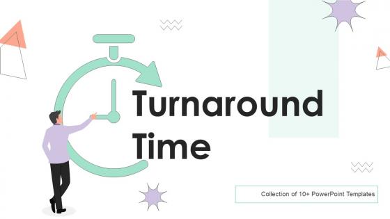 Turnaround Time Powerpoint Ppt Template Bundles CRP