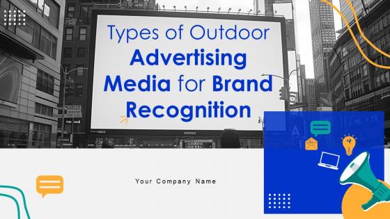 Types Of Outdoor Advertising Media For Brand Recognition Powerpoint Presentation Slides