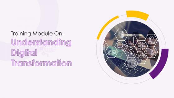 Understanding Digital Transformation Training ppt