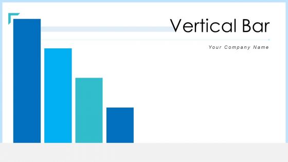 Vertical Bar Products Development Process Growth Facilities Financial Strategies