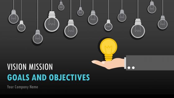 Vision mission goals and objectives powerpoint presentation slides