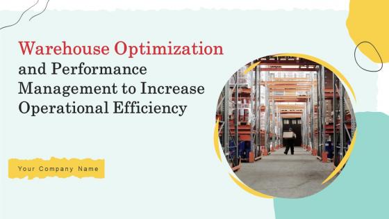 Warehouse Optimization And Performance Management To Increase Operational Efficiency Deck