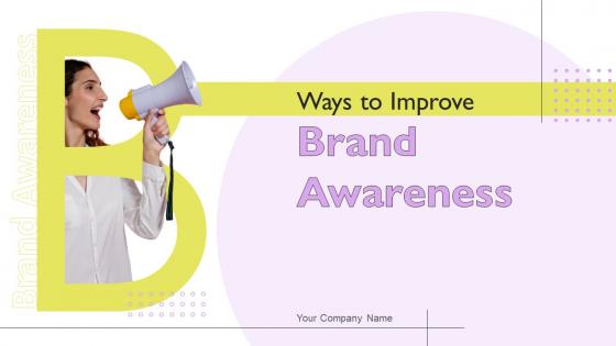 Ways To Improve Brand Awareness Powerpoint Presentation Slides