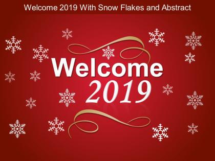 Welcome 2019 with snow flakes and abstract ppt elements