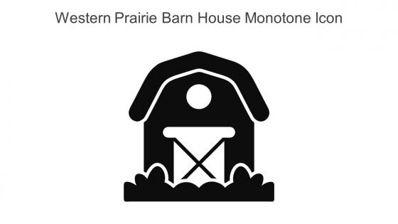 Western Prairie Barn House Monotone Icon In Powerpoint Pptx Png And Editable Eps Format