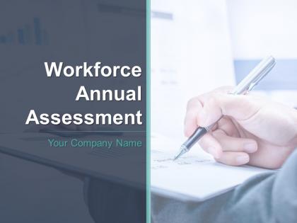 Workforce Annual Assessment Powerpoint Presentation Slides