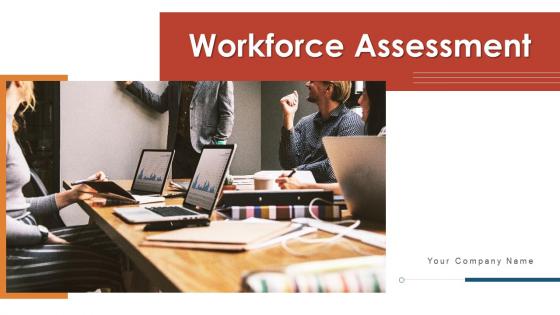 Workforce assessment powerpoint ppt template bundles