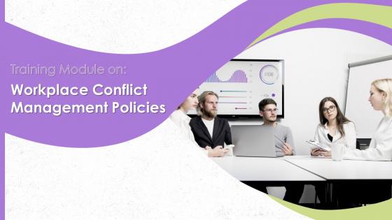 Workplace Conflict Management Policies Training Ppt