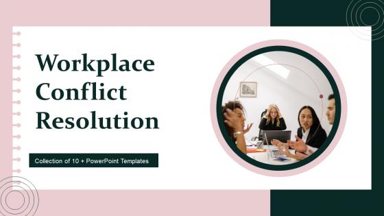 Workplace Conflict Resolution Powerpoint Ppt Template Bundles