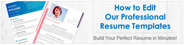 How to Edit Our Collection of Resume Templates & Create a Professional Resume in Just 2 Minutes